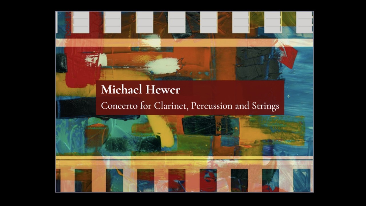 Michael Hewer - Concerto for Clarinet, Percussion and Strings