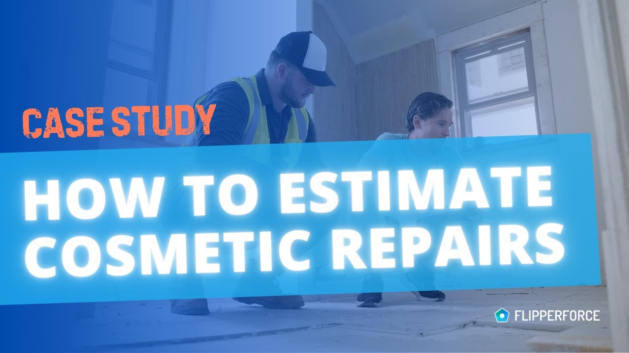 Case Study: How to Estimate Costs for a Cosmetic Rehab