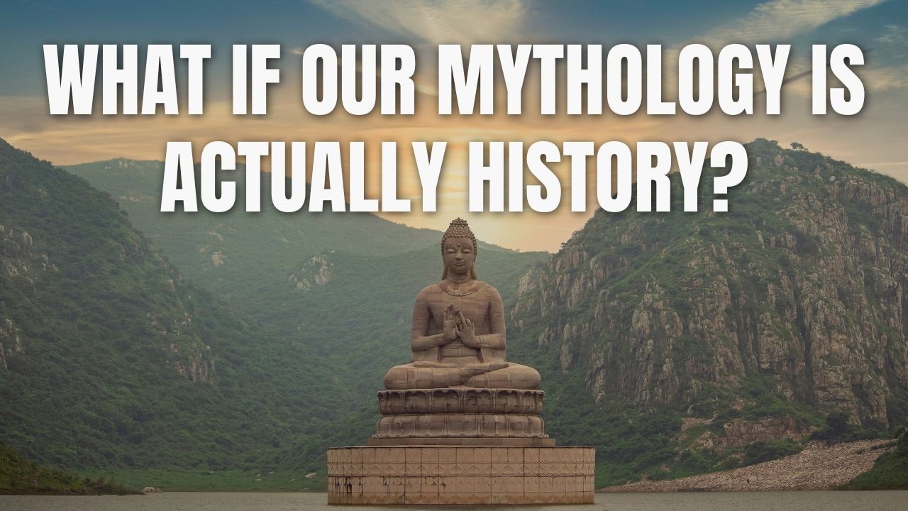 What If Our Mythology Is Actually History?