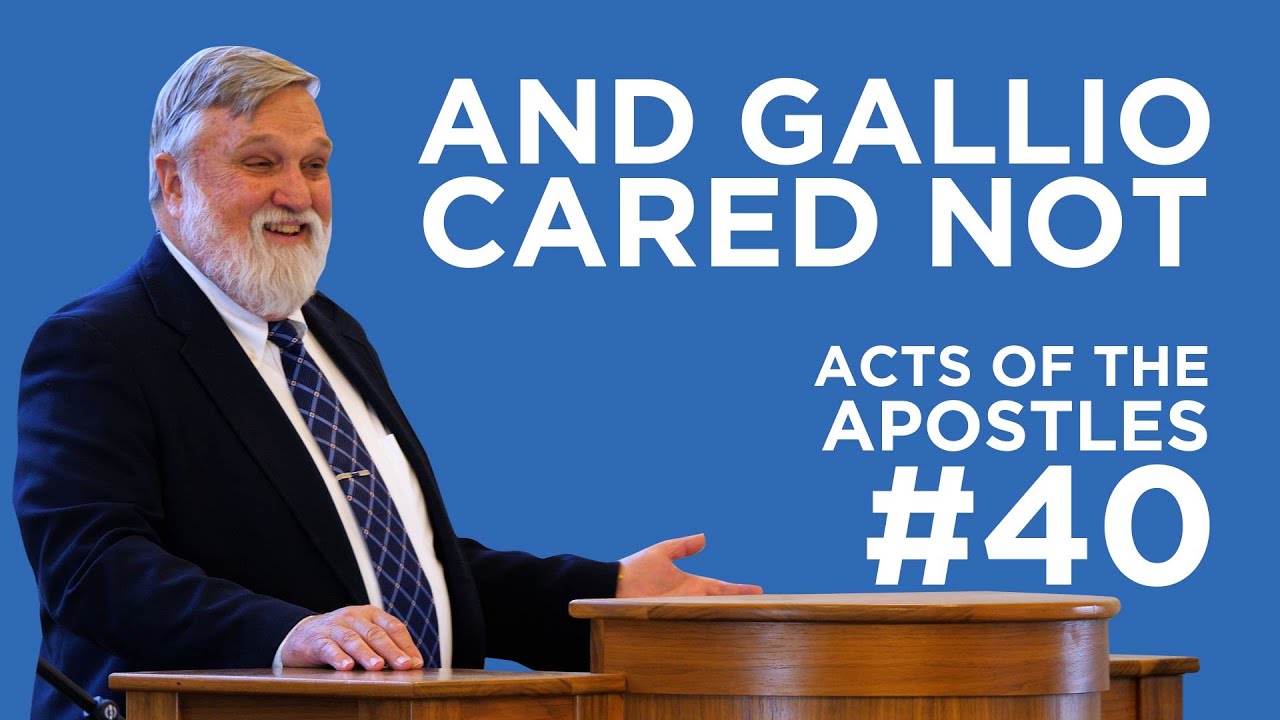 And Gallio Cared Not (Acts of the Apostles #40) | Douglas Wilson