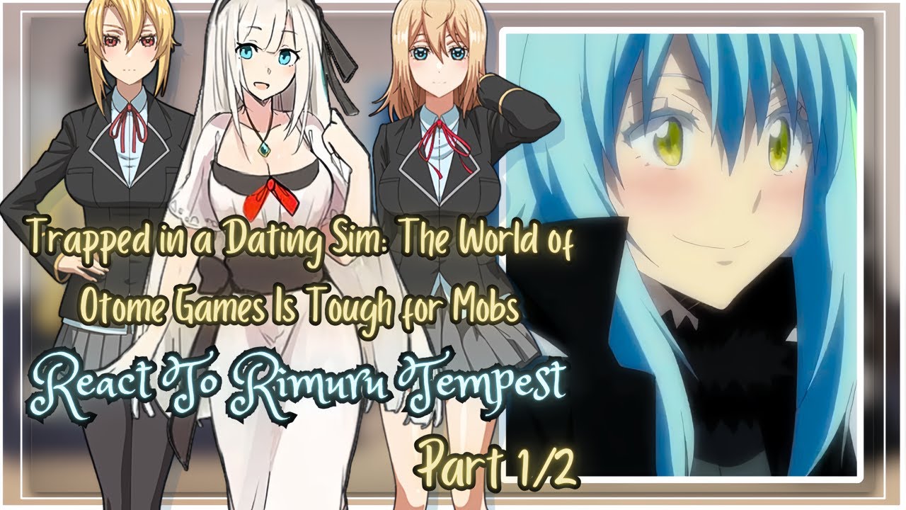 Trapped In A Dating Sim React To Rimuru Tempest || Gacha Reaction