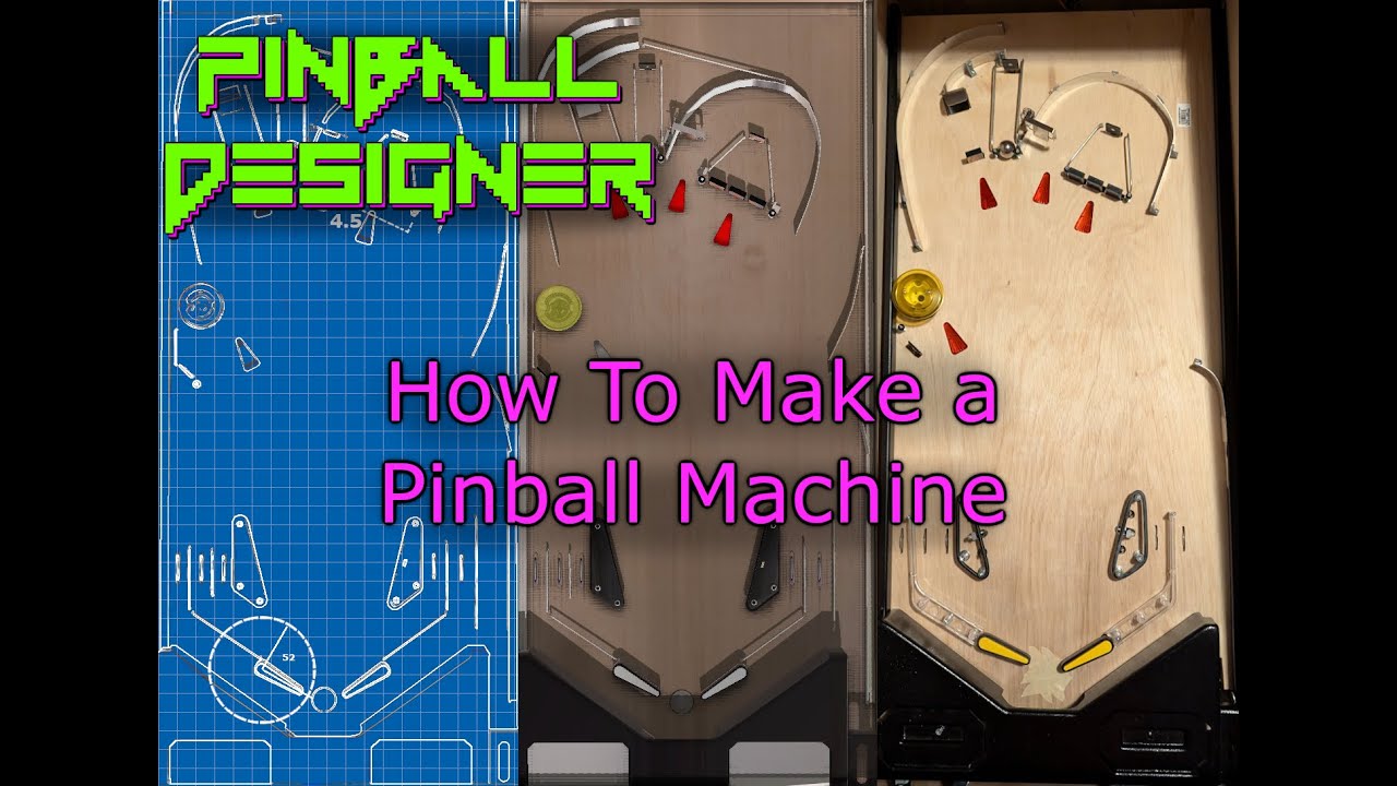 How To Make a Pinball Machine