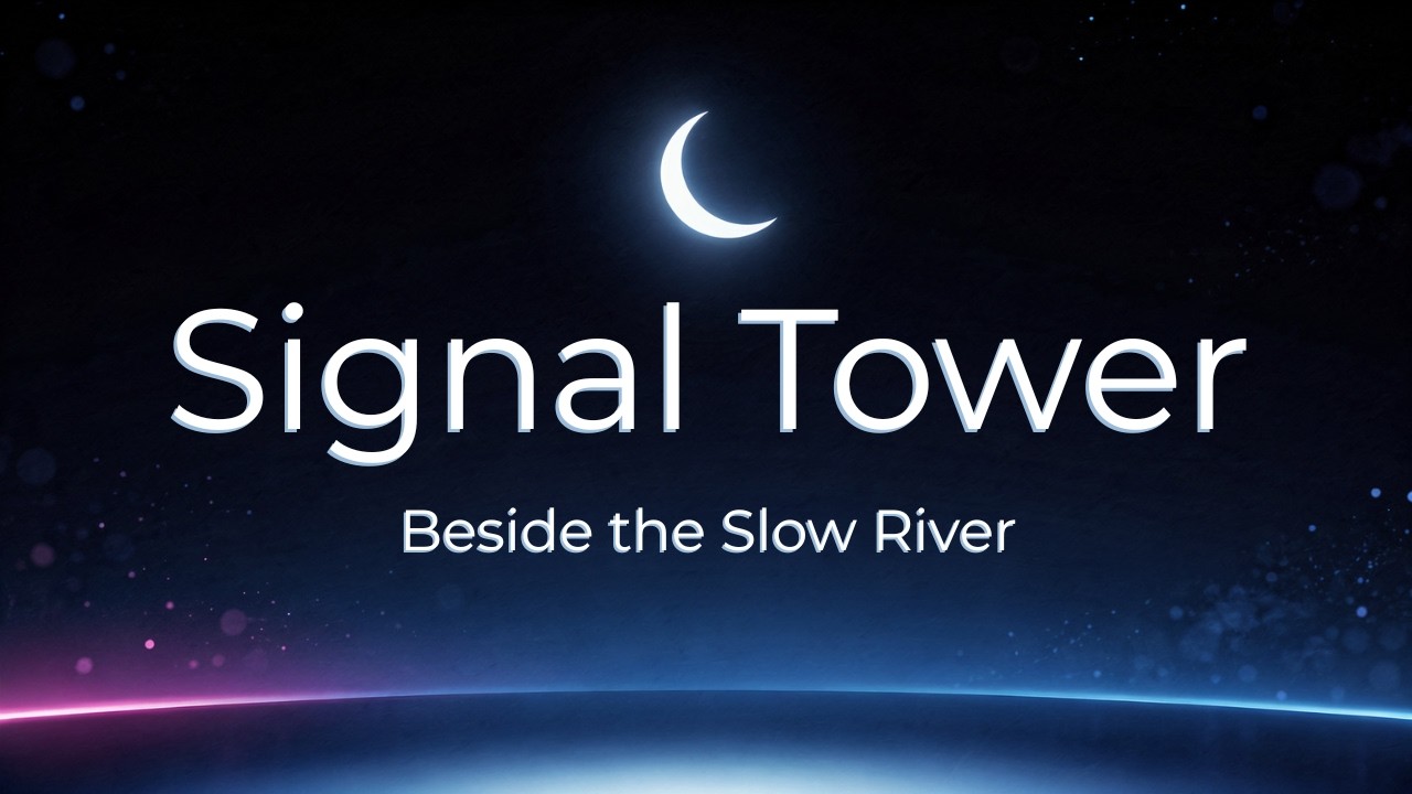 Moonlit Signal Tower – Beside the Slow River | calm sleep story
