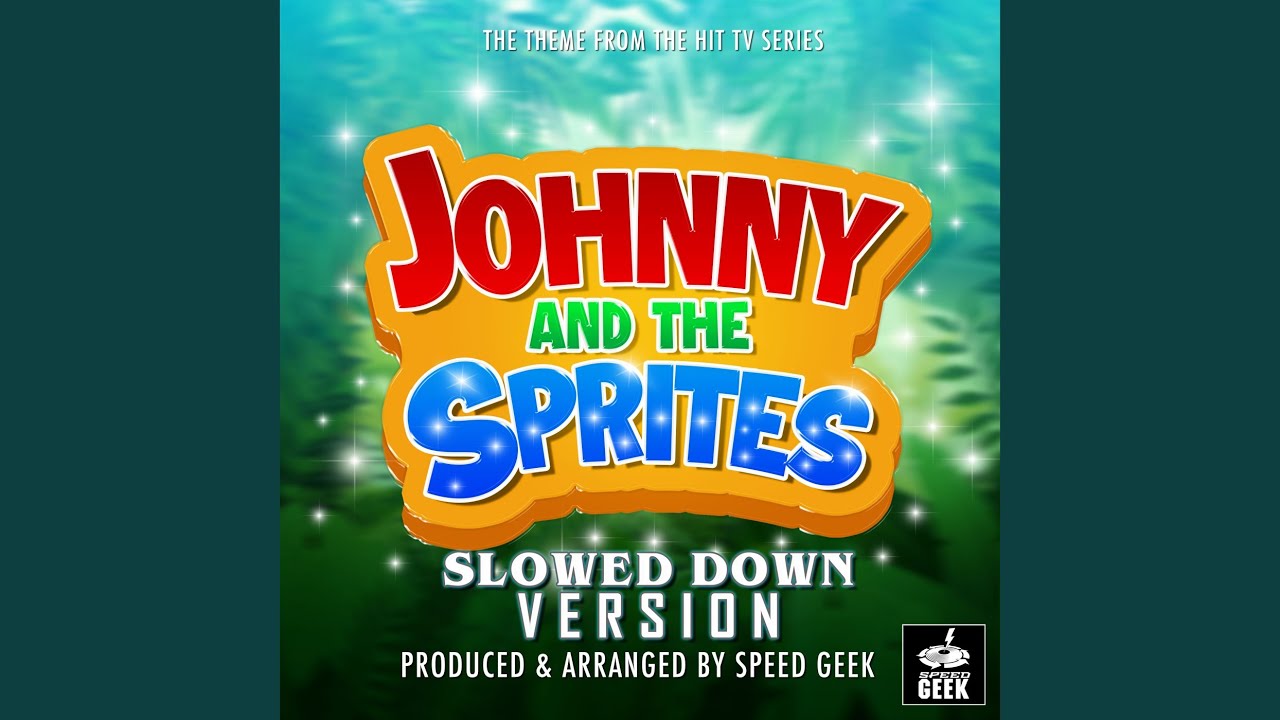 Johnny and the Sprites Main Theme (From 