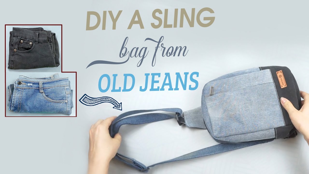 DIY Make a sling bag by recycling old jeans - The simplest way to make a bag
