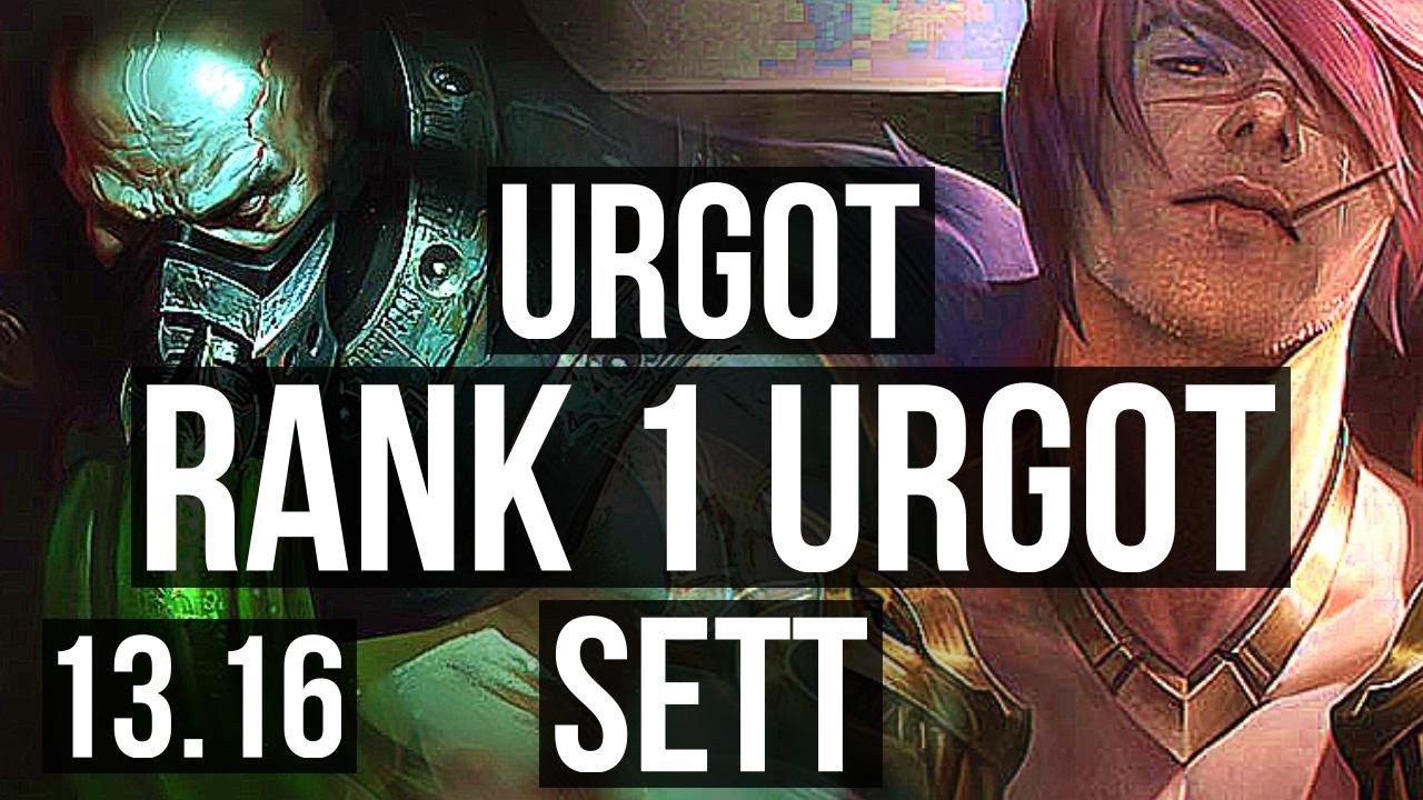 URGOT vs SETT (TOP) | Rank 1 Urgot, 5/0/2, 1.3M mastery, 400+ games | EUW Challenger | 13.16