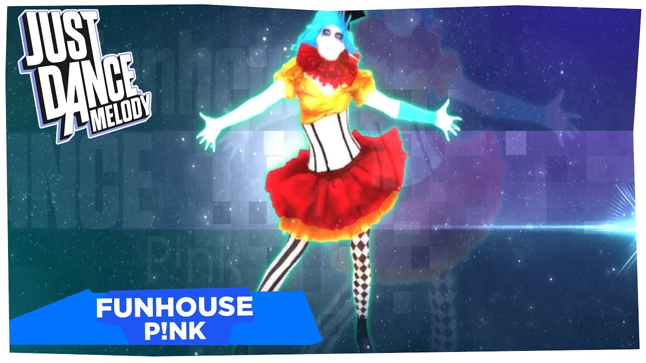 Just Dance Melody (PC MOD) (3P) | Funhouse - P!nk (MEGASTAR)