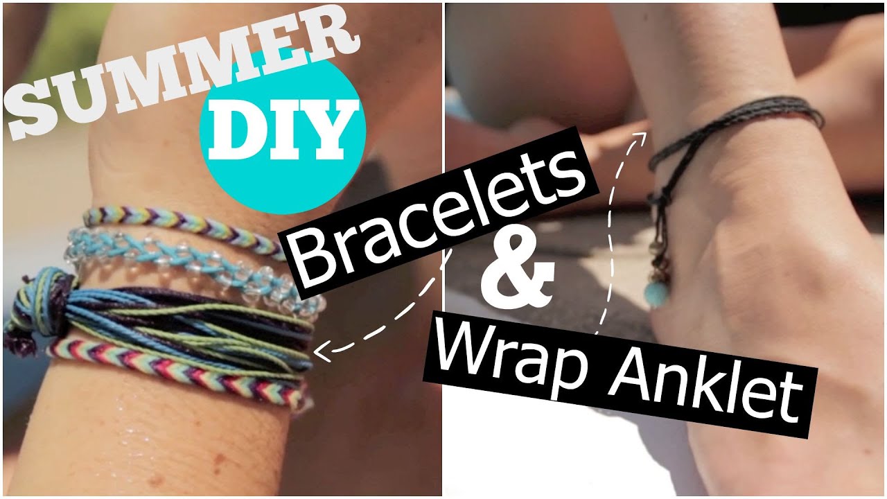 Summer DIY - Bracelets and Wrap Anklet