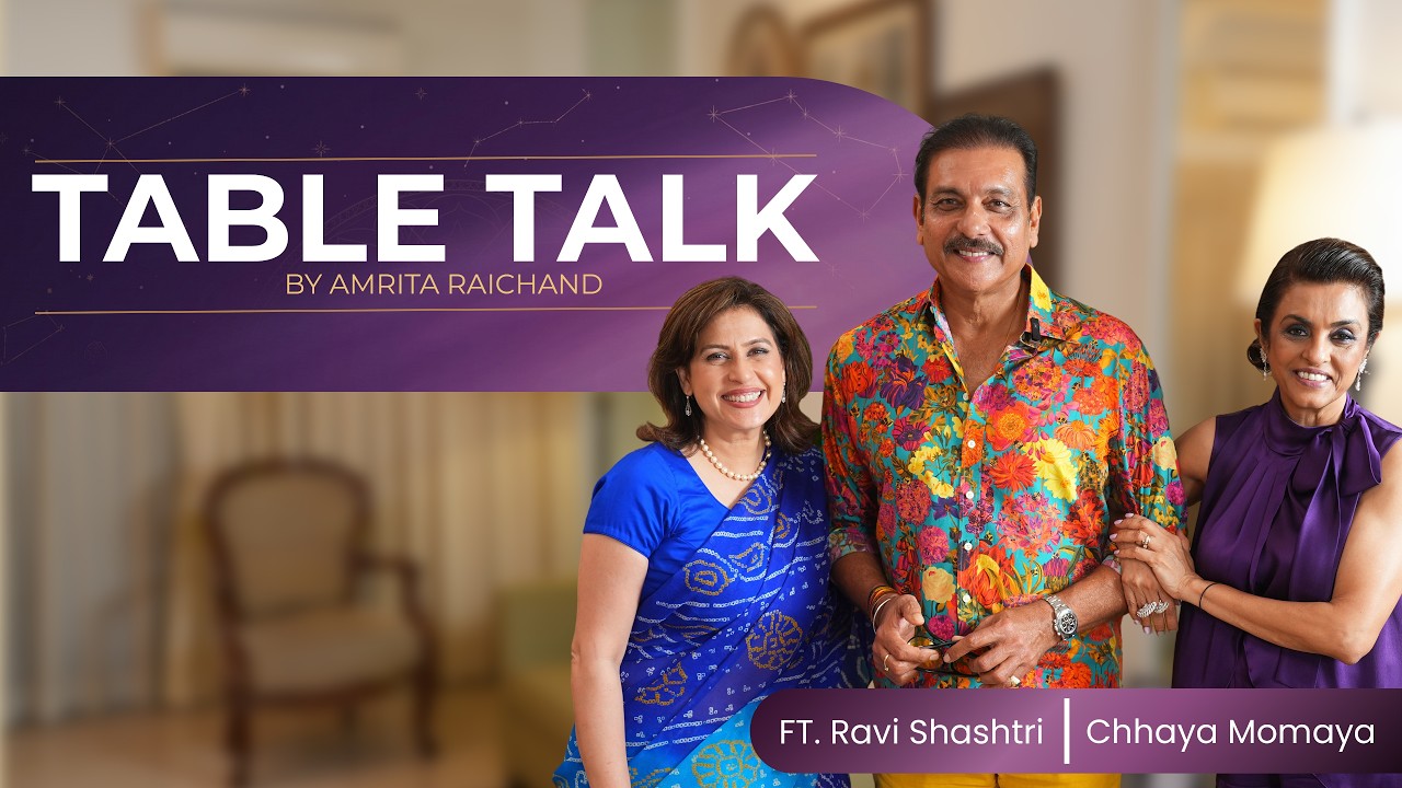 A Candid Conversation with Ravi Shastri & Chaaya Momaya | Table Talk Ep. 07 by Amrita Raichand