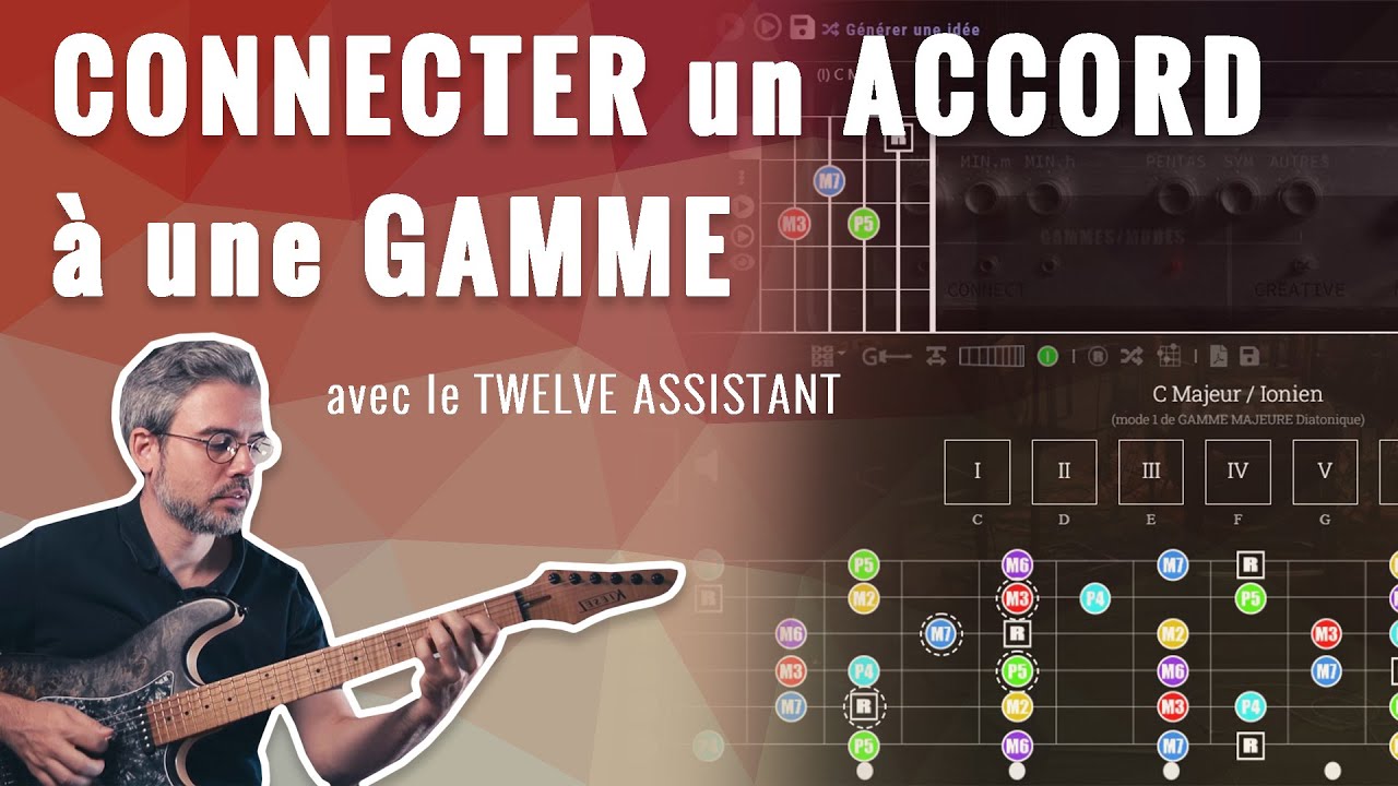 Connecter un ACCORD à une GAMME avec le TWELVE ASSISTANT