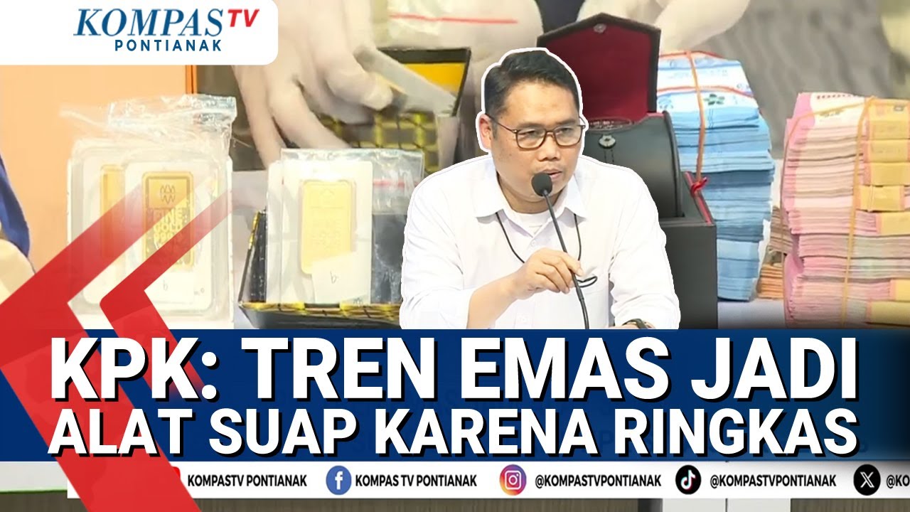 KPK Ungkap Praktek Suap Dalam Bentuk Logam Mulia Emas Usai Usut Kasus Suap di DJ Bea Cukai