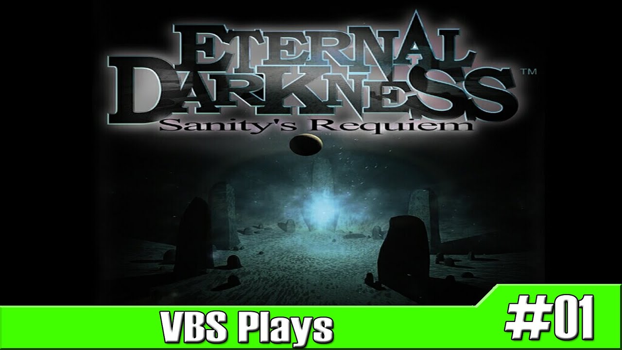 VBS Plays: Eternal Darkness: Sanity's Requiem (BLIND) Episode 1 - Eternal Chex Mix: Hunger's Requiem