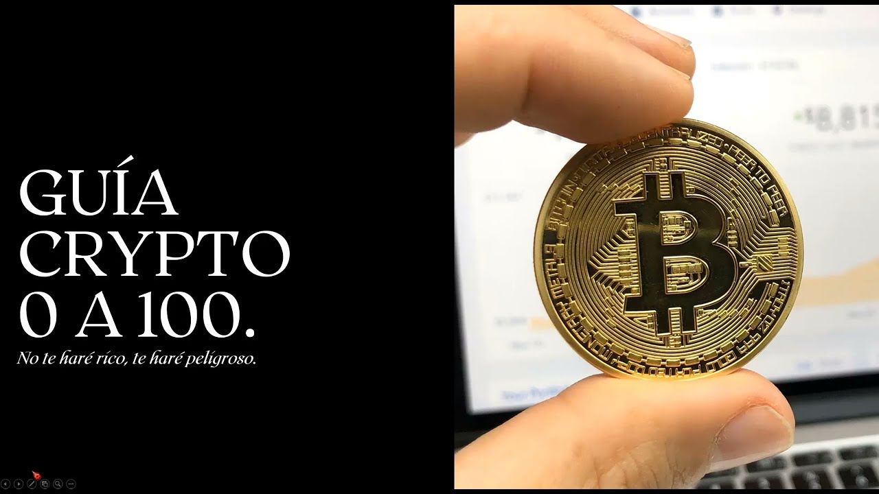GU&Iacute;A CRYPTO DE 0 A 100 | CURSO TE&Oacute;RICO DE CRIPTOMONEDAS COMPLETO