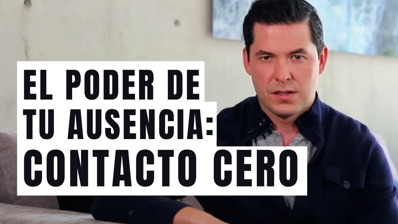 5 EMOCIONES QUE LE PROVOCAN TU CONTACTO CERO | EL PODER DE TU AUSENCIA Y TU SILENCIO JORGE LOZANO H.