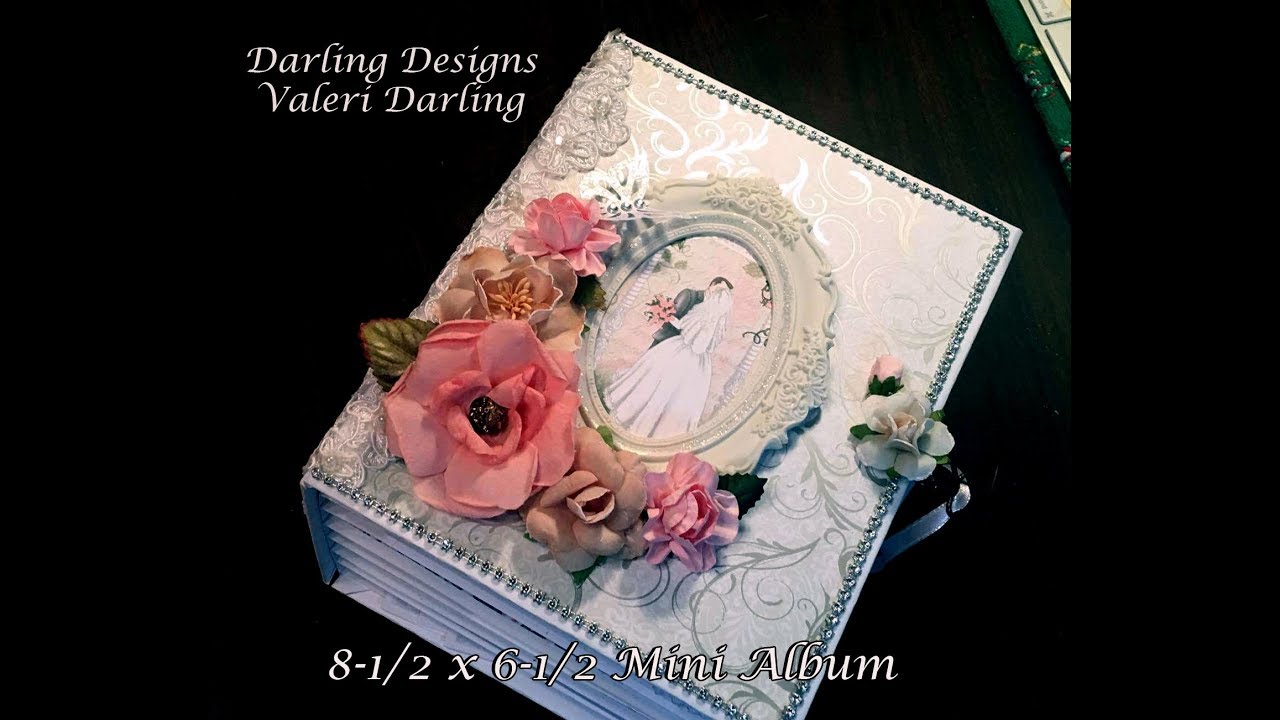 Mini Album by Valeri at Darling Designs Featuring Heartfelt Creations Classic Wedding Paper
