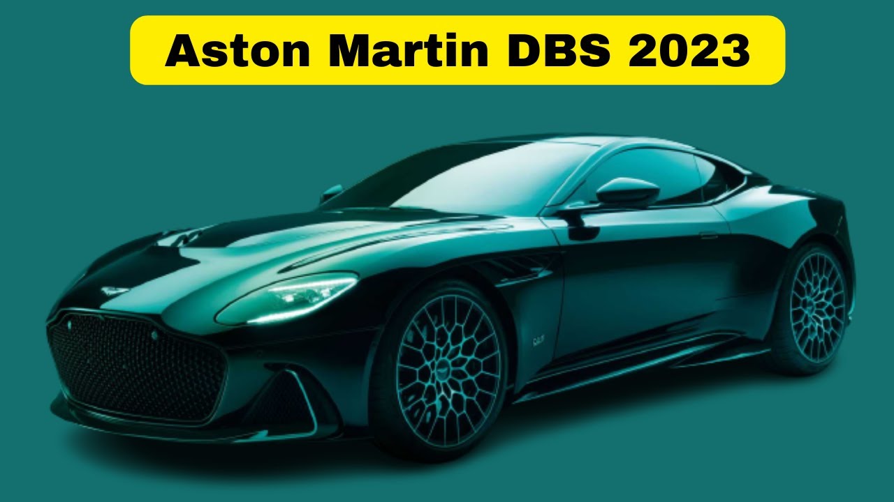 Aston Martin DBS   2023  The King Coup Car Of Both Luxury And Speed