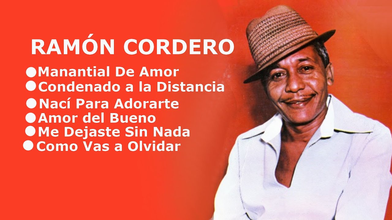 MIX RAMÓN CORDERO, Manantial De Amor, Condenado a la Distancia, Nací Para Adorarte, Amor del Bueno