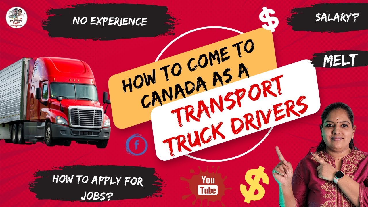 How to come to Canada as a Transport Truck Drivers? | How to apply for jobs? | தமிழில் | 4K