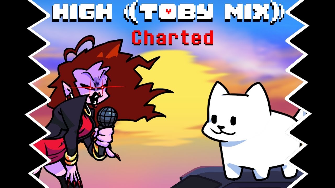 [FNF] High (Toby Fox Mix) Charted