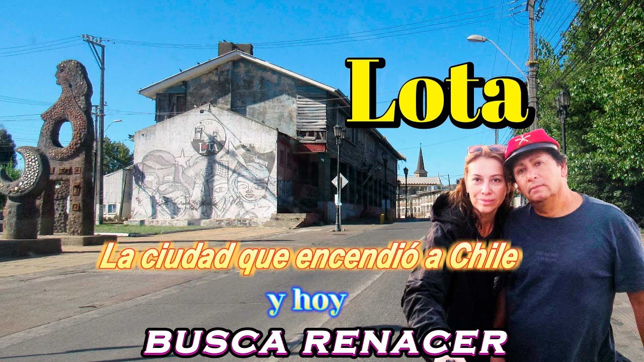 Lota la ciudad que encendió a Chile y hoy busca renacer