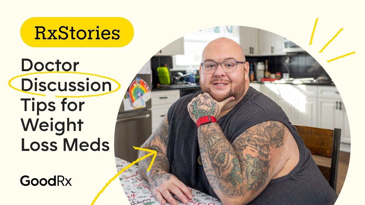 Weight Loss Medications: 10 Tips for Talking to Your Doctor | GoodRx