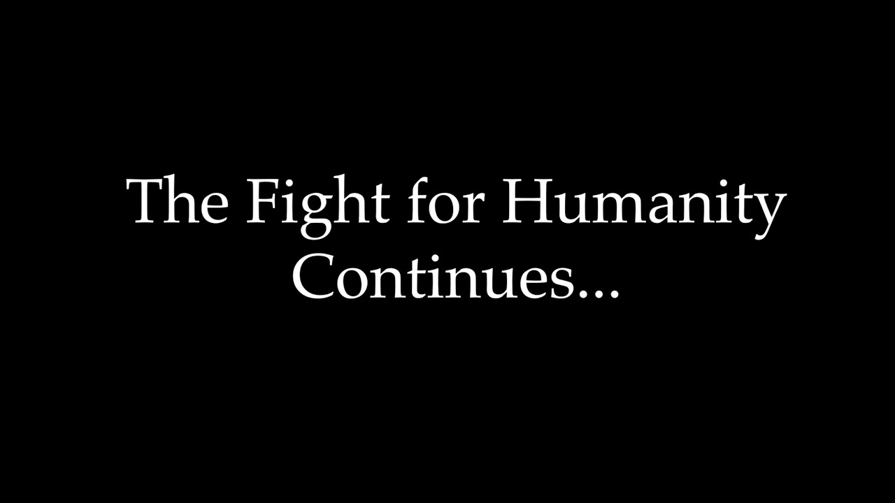 The Fight For Humanity