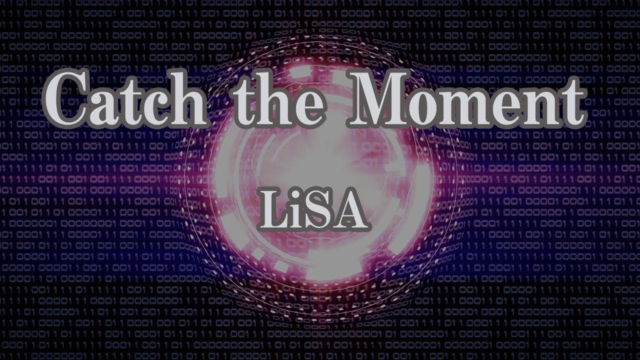 【カラオケ】Catch the Moment - LiSA【オフボーカル】｜『劇場版 ソードアート・オンライン -オーディナル・スケール-』主題歌