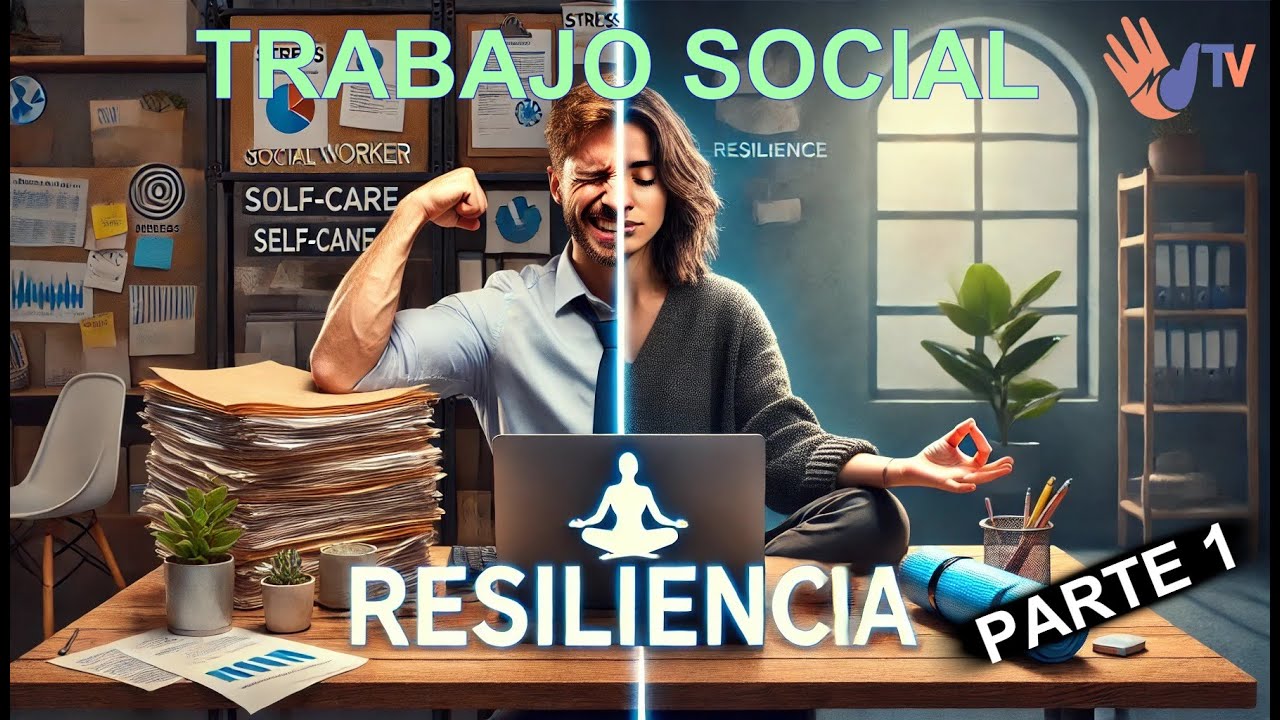 🌿 Autocuidado y Resiliencia en Trabajo Social (Parte 1) | Estrategias para Profesionales 🌿