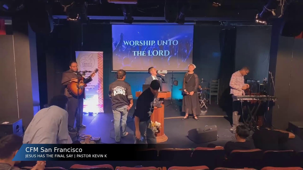 CFM San Francisco Church Service | Jesus Has The Final Say | Pastor Kevin Kihara