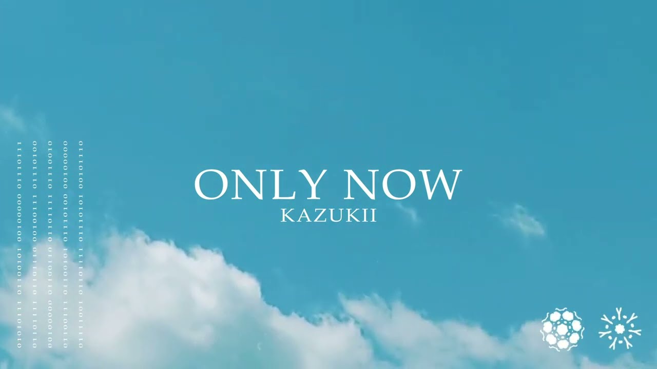 Kazukii - Only Now
