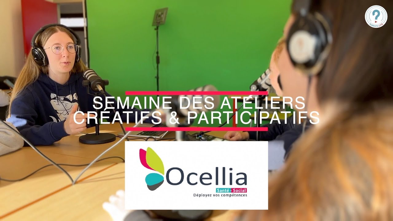 Semaine des ateliers cr&eacute;atifs et participatifs &agrave; Ocellia