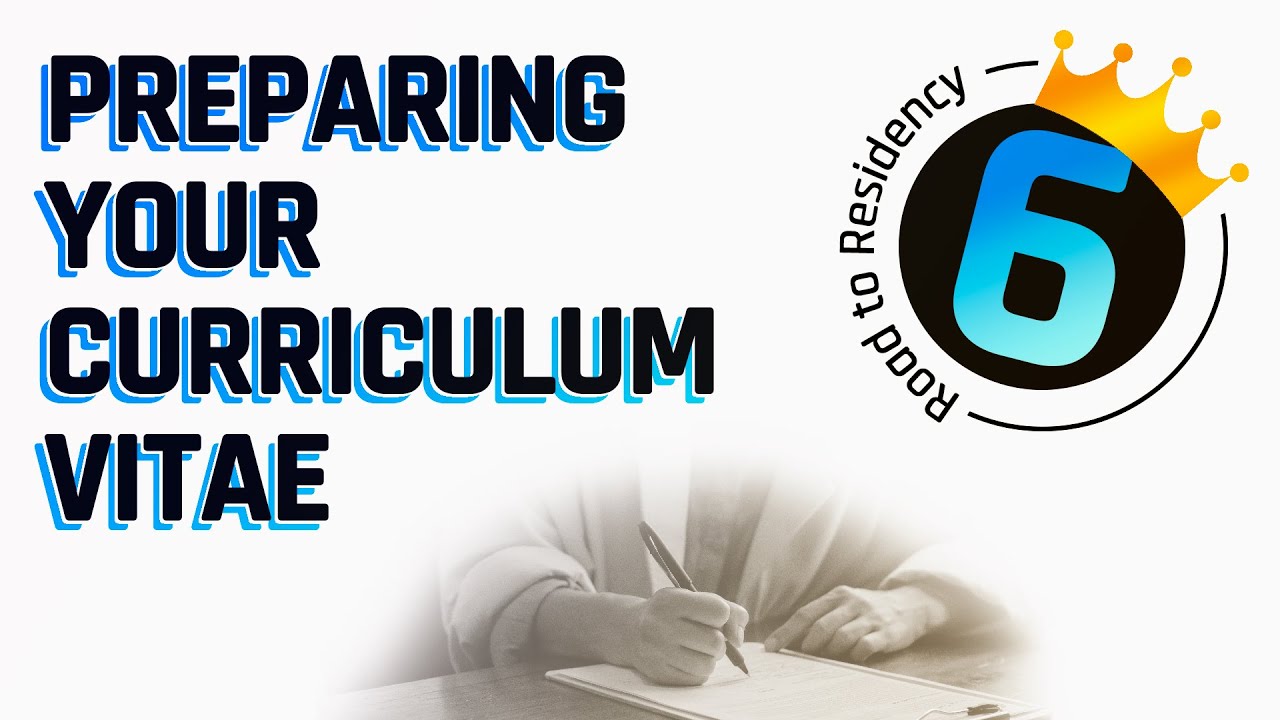Preparing your CV for Residency Applications