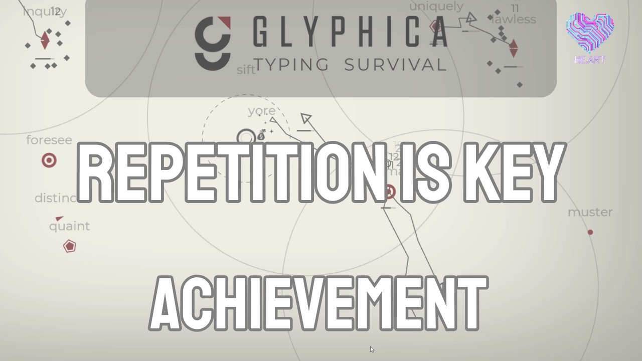 Glyphica: Typing Survival - Repetition is Key (Achievement)