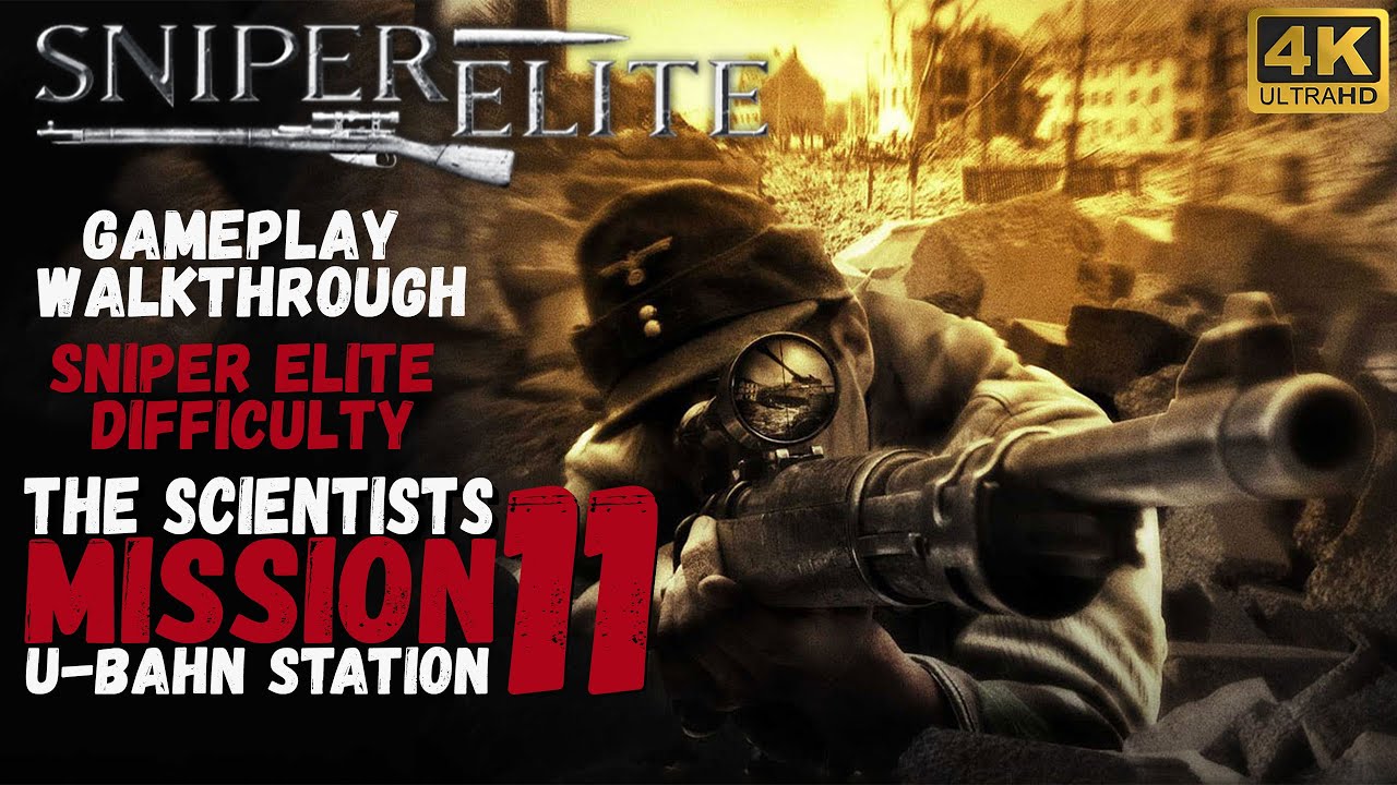 Sniper Elite 1 Mission 11 - U-Bahn Station/Sniper Elite Difficulty 4K