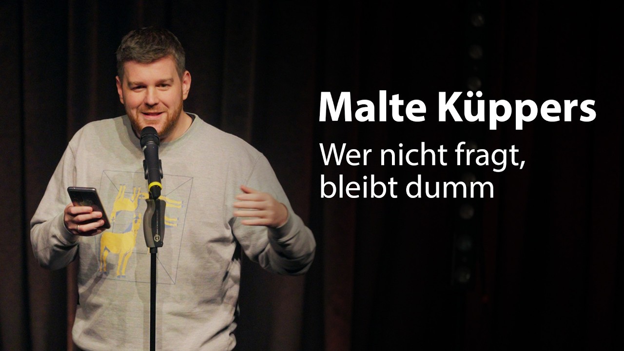 Malte Küppers - Wer nicht fragt, bleibt dumm
