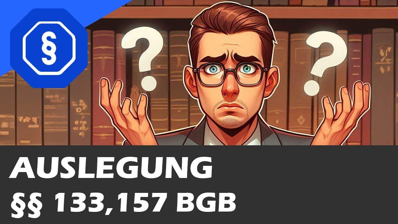 Auslegung von Willenserklärungen - BGB AT 06