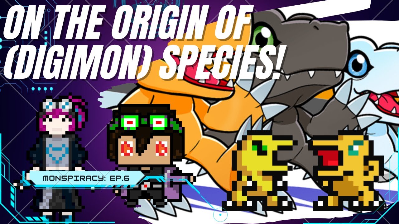 MONSPIRACY!!! #6: On the Origin of (Digimon) Species!!!!!! (Scuffed Prologue)
