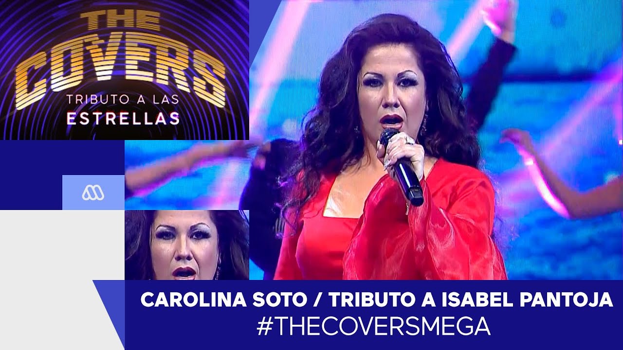 The Covers / Carolina Soto Tributo a Isabel Pantoja
