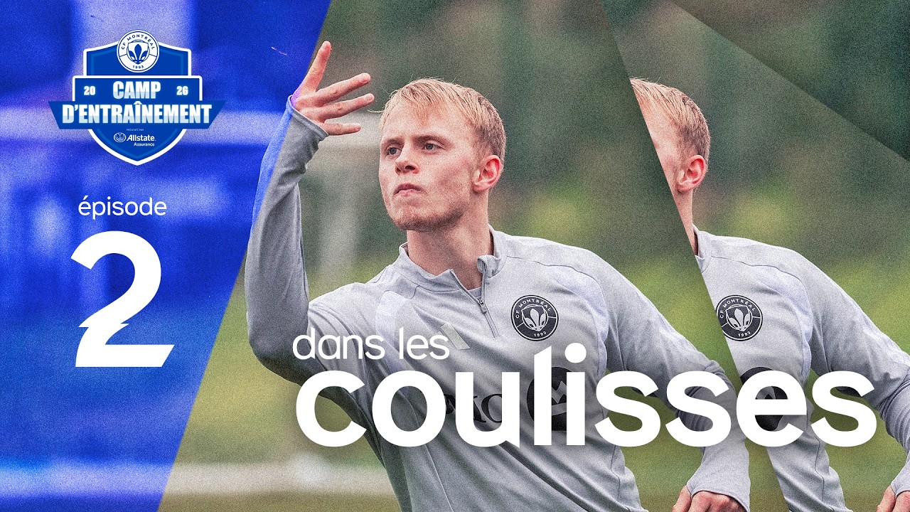 Intensité, premier match préparatoire & visite inattendue - Dans les coulisses du CF Montréal - EP02