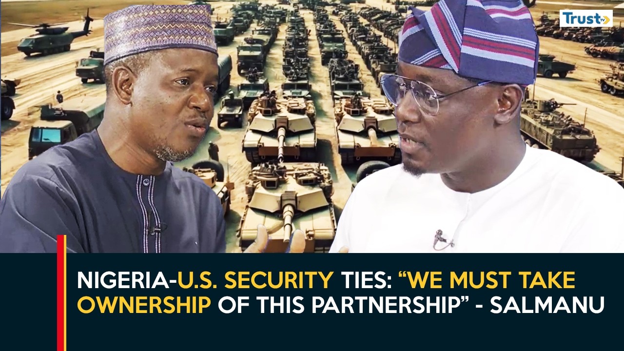 Nigeria-U.S. Security Ties: “We must take ownership of this Partnership” - Salmanu | Daily Politics
