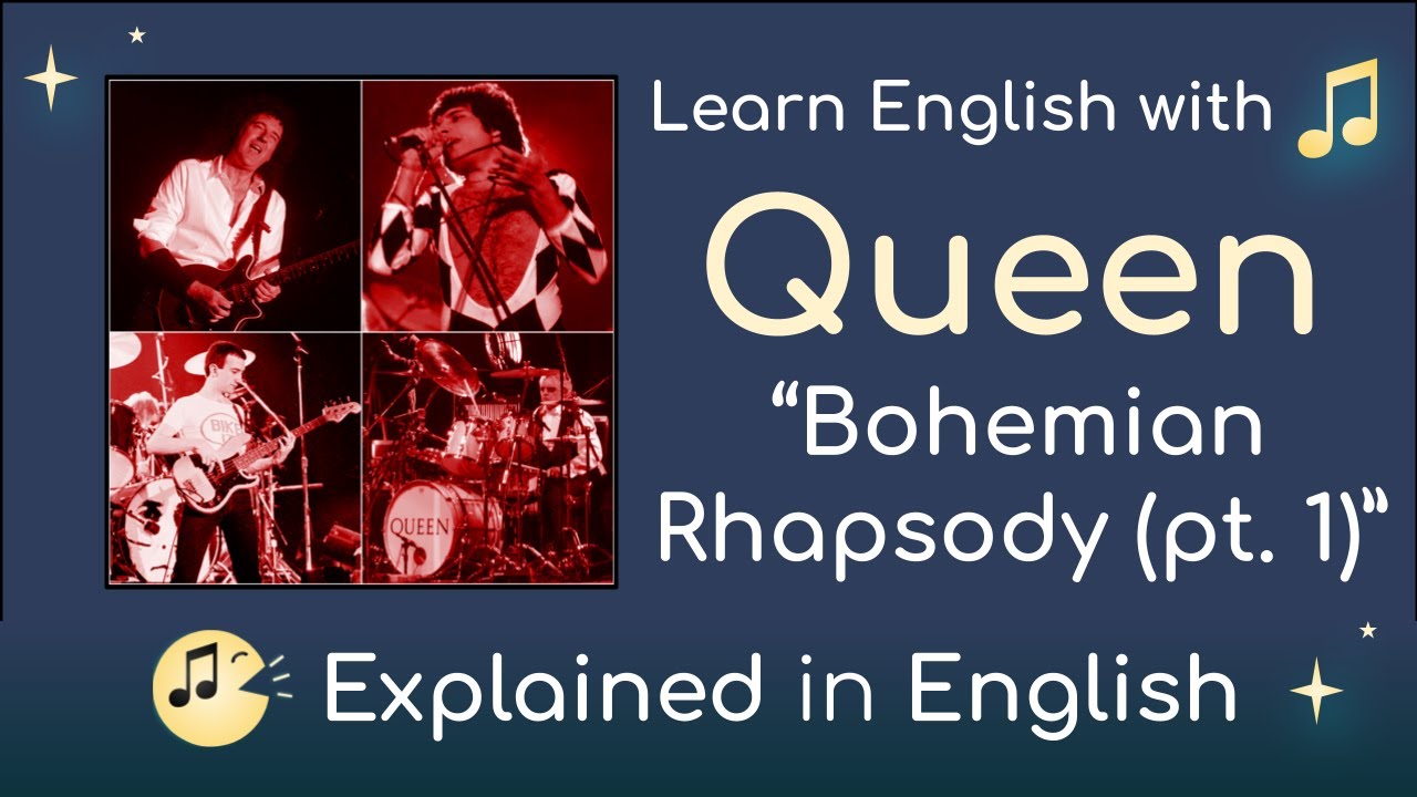 Bohemian Rhapsody by Queen - Explained for English Learners (Part 1)