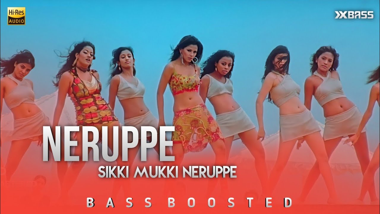 Neruppe Sikki Mukki Neruppe - BASS BOOSTED AUDIO | Vettaiyaadu Vilaiyaadu | Kamal Hasan | Jyothika