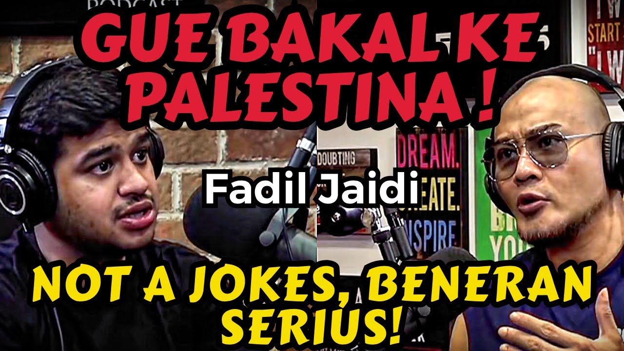 GUE MAU PERGI KE PALESTINA😘‼️IJIN SAMA PAPA MAMA‼️- FADIL JAIDI - Deddy Corbuzier Podcast