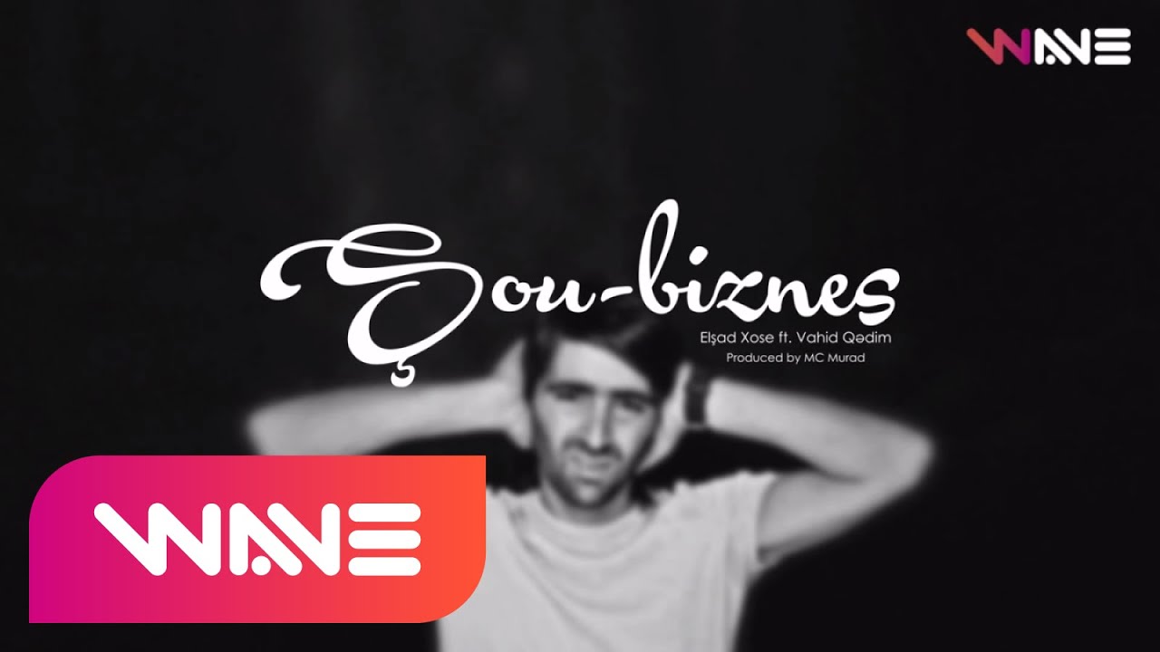 Elşad Xose ft. Vahid Qədim &mdash; Şoubiznes (Audio)