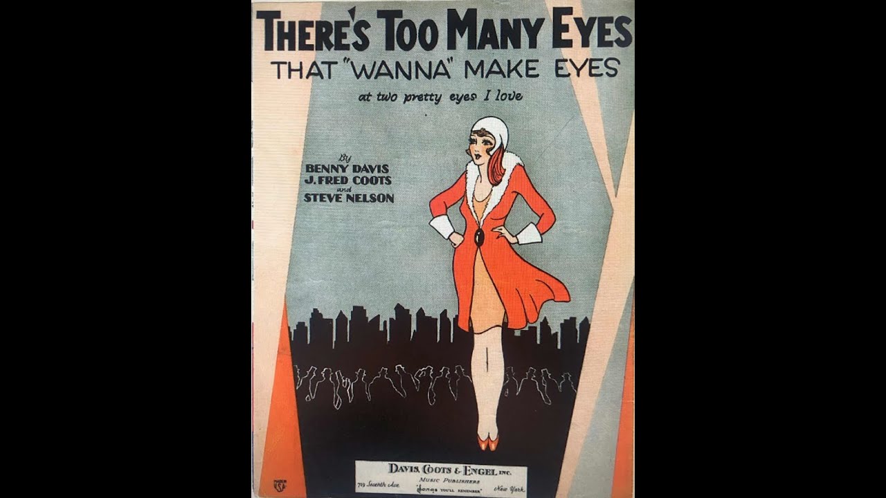There’s Too Many Eyes That Wanna Make Eyes (1929)
