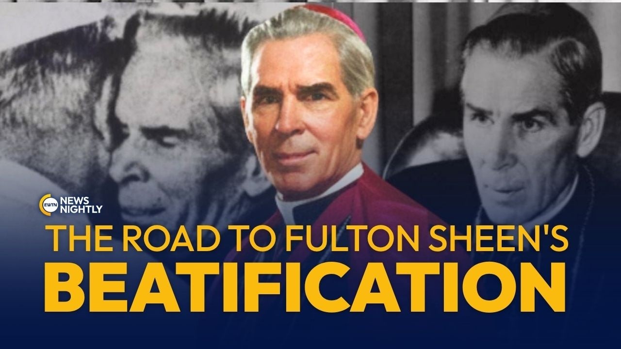 The Road to Fulton Sheen's Historic Beatification | EWTN News Nightly