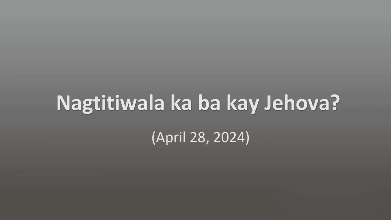 Nagtitiwala ka ba kay Jehova? #bibletalk #jehovahswitnesses #youtube