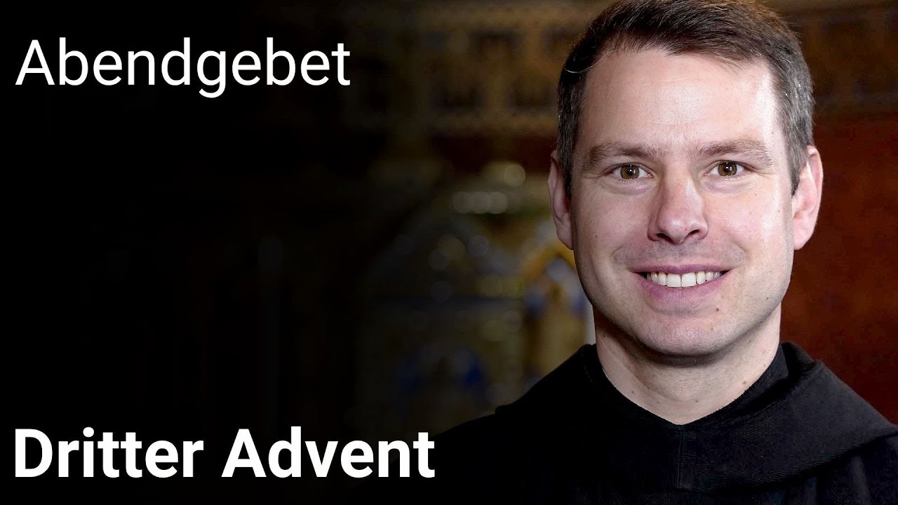 Abendgebet aus Maria Laach 14. Dezember 2025 Dritter Advent