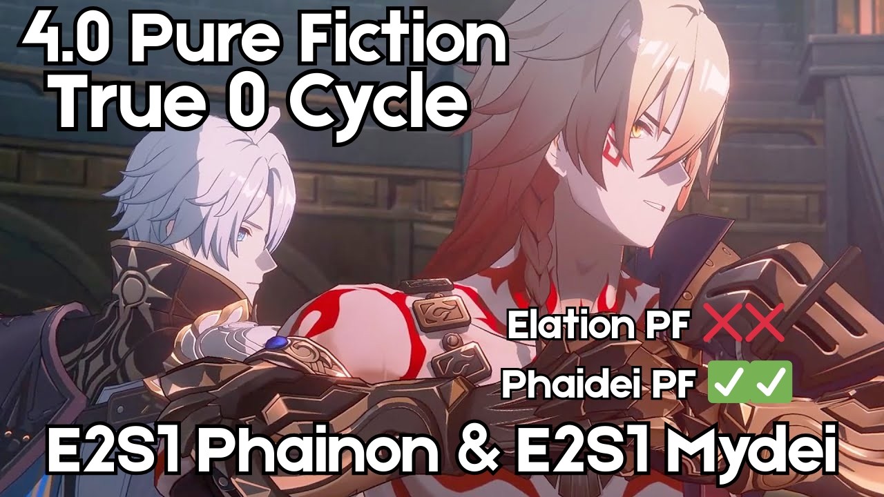PowerPoint Star Rail: NEW 4.0 Pure Fiction TRUE 0 CYCLE with E2S1 Phainon & Mydei | HSR