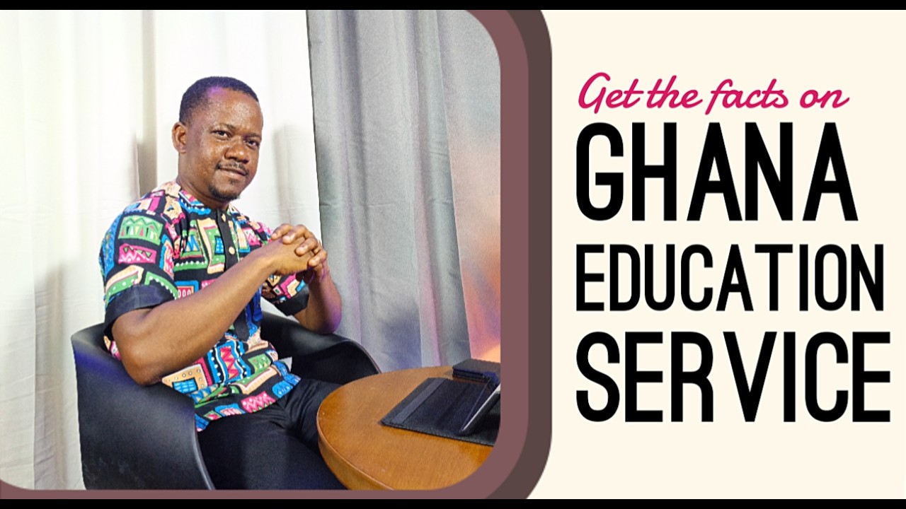 Facts on Ghana Education Service - GES